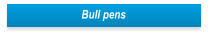 Bull pens